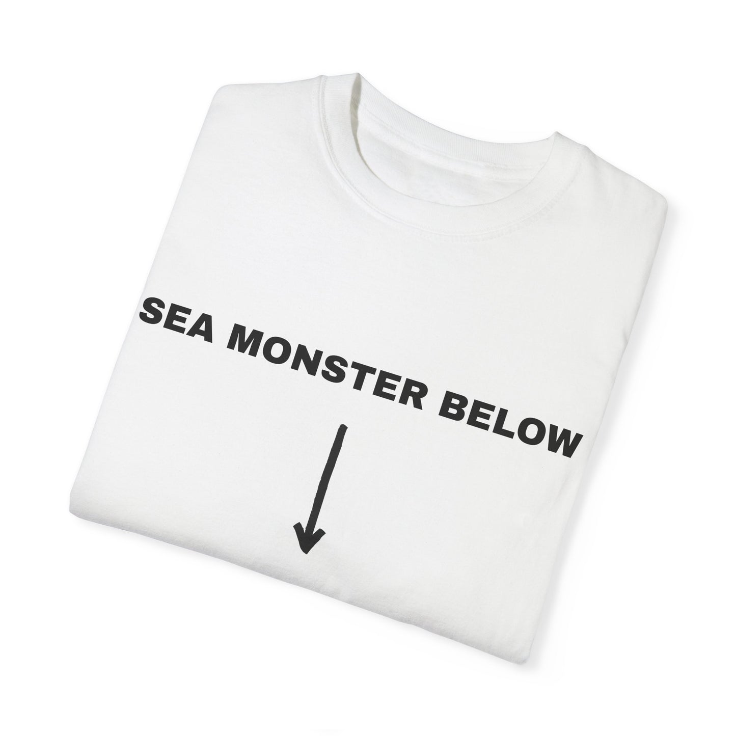 "SEA MONSTER BELOW" T-Shirt