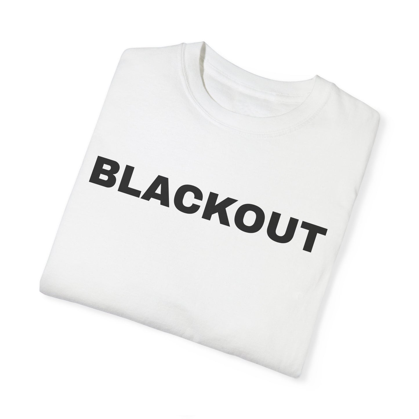 "BLACKOUT"  T-SHIRT